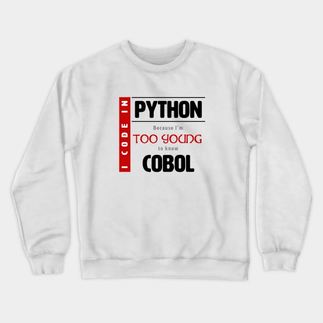 Too young to know Cobol Crewneck Sweatshirt by bluehair